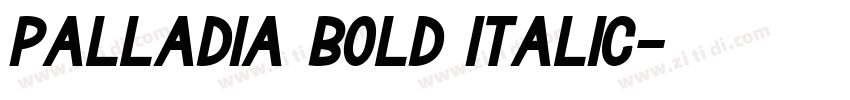 Palladia Bold Italic字体转换 Palladia Bold Italic字体转换